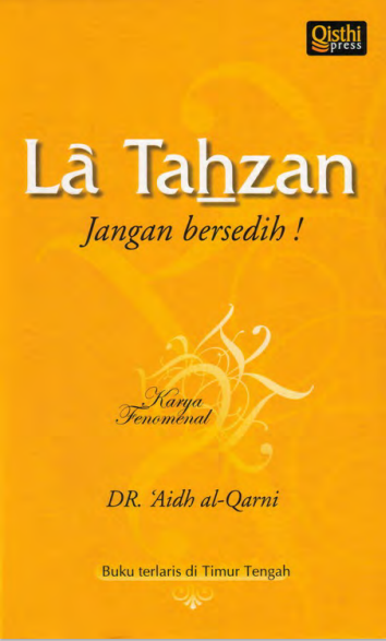 La Tahzan, Jangan Bersedih by DR. 'Aidh al-Qarni
